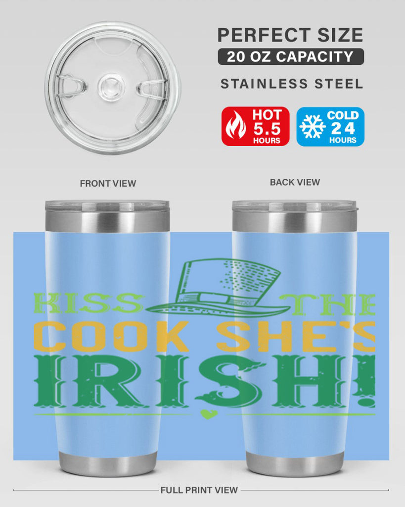 kiss the cook she’s irish Style 122#- St Patricks Day- Tumbler