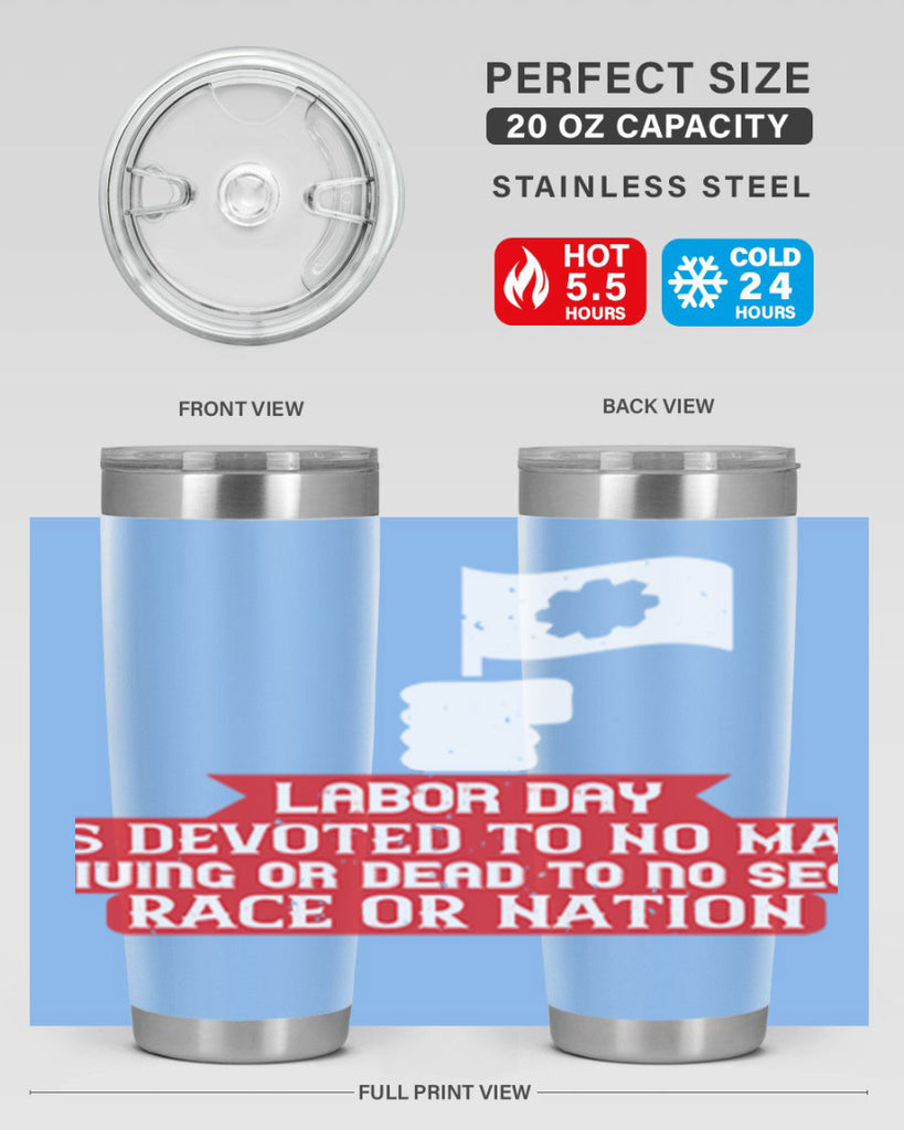 labor day is devoted to no man living or dead to no sect race or nation 33#- labor day- Tumbler