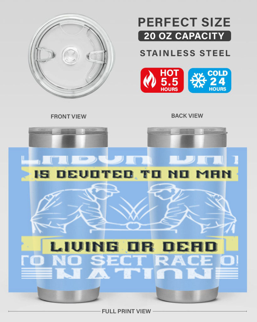 labor day is devoted to no man living or dead to no sect race or nation 39#- labor day- Tumbler
