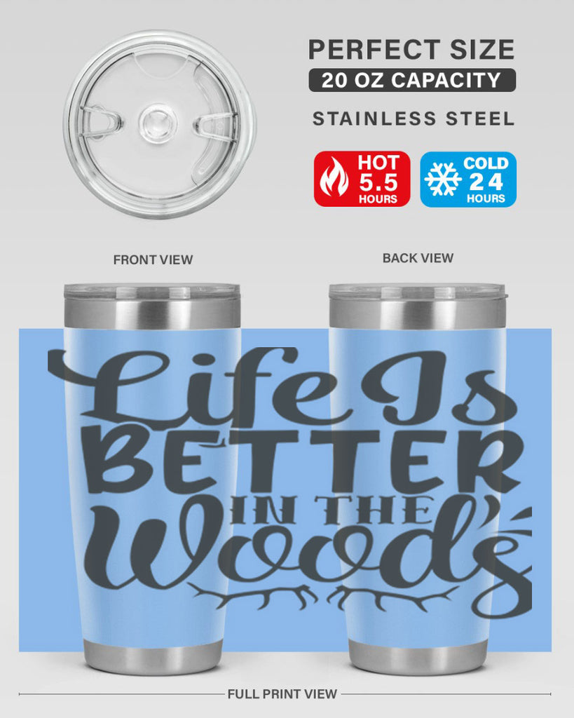 life is better in the woods 5#- hunting- Tumbler