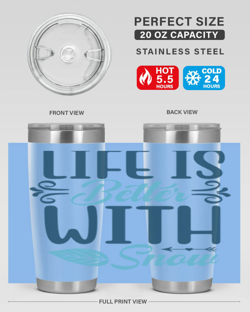 life is better with snow 299#- winter- Tumbler