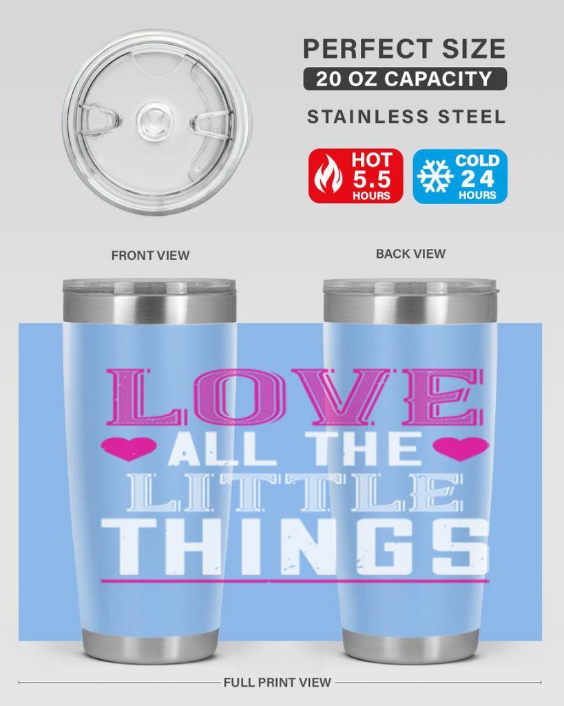 love all the little thing 46#- valentines day- Tumbler