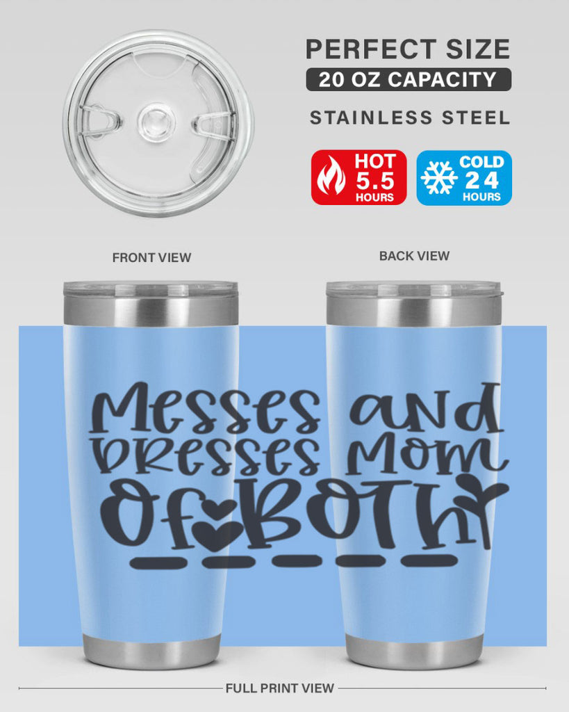 messes and dresses mom of both 379#- mom- Tumbler
