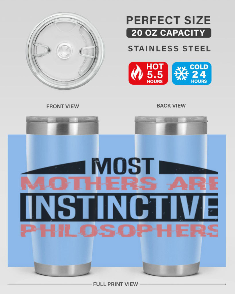 most mothers are instinctive philosophers 46#- mothers day- Tumbler