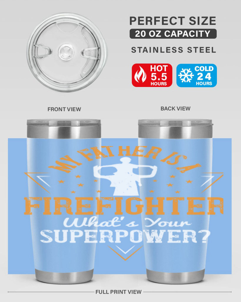 my father is a firefighter whats your superpower 214#- fathers day- Tumbler
