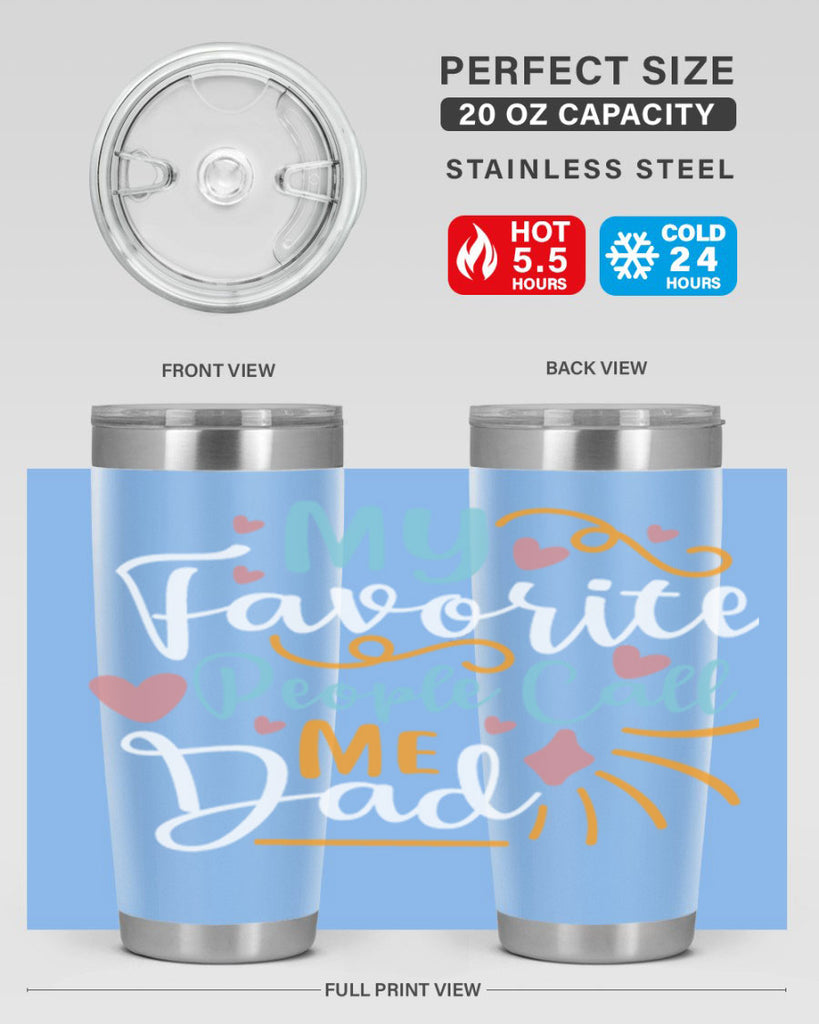 my favorite people call me dad 79#- fathers day- Tumbler