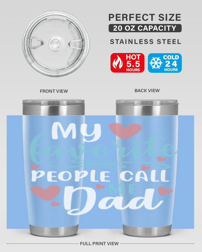 my favorite people call me dad 80#- fathers day- Tumbler