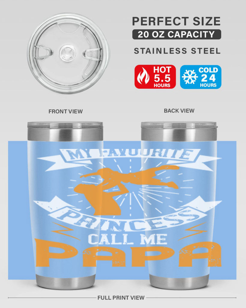 my favourite princess call me papa 202#- fathers day- Tumbler