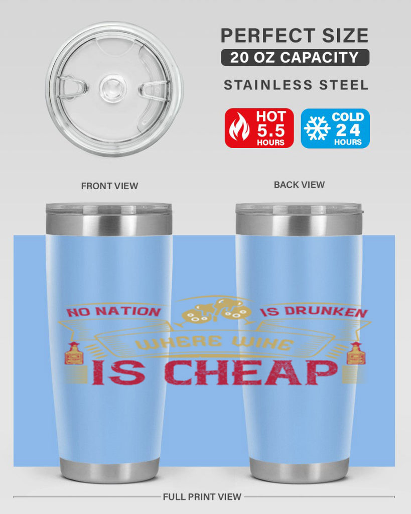 no nation is drunken where wine is cheap 31#- drinking- Tumbler