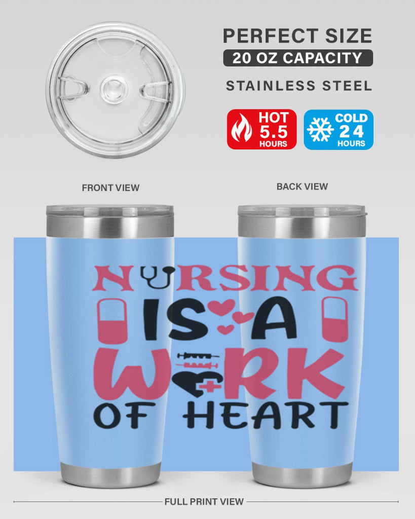 nursing is a work of heart Style 359#- nurse- tumbler