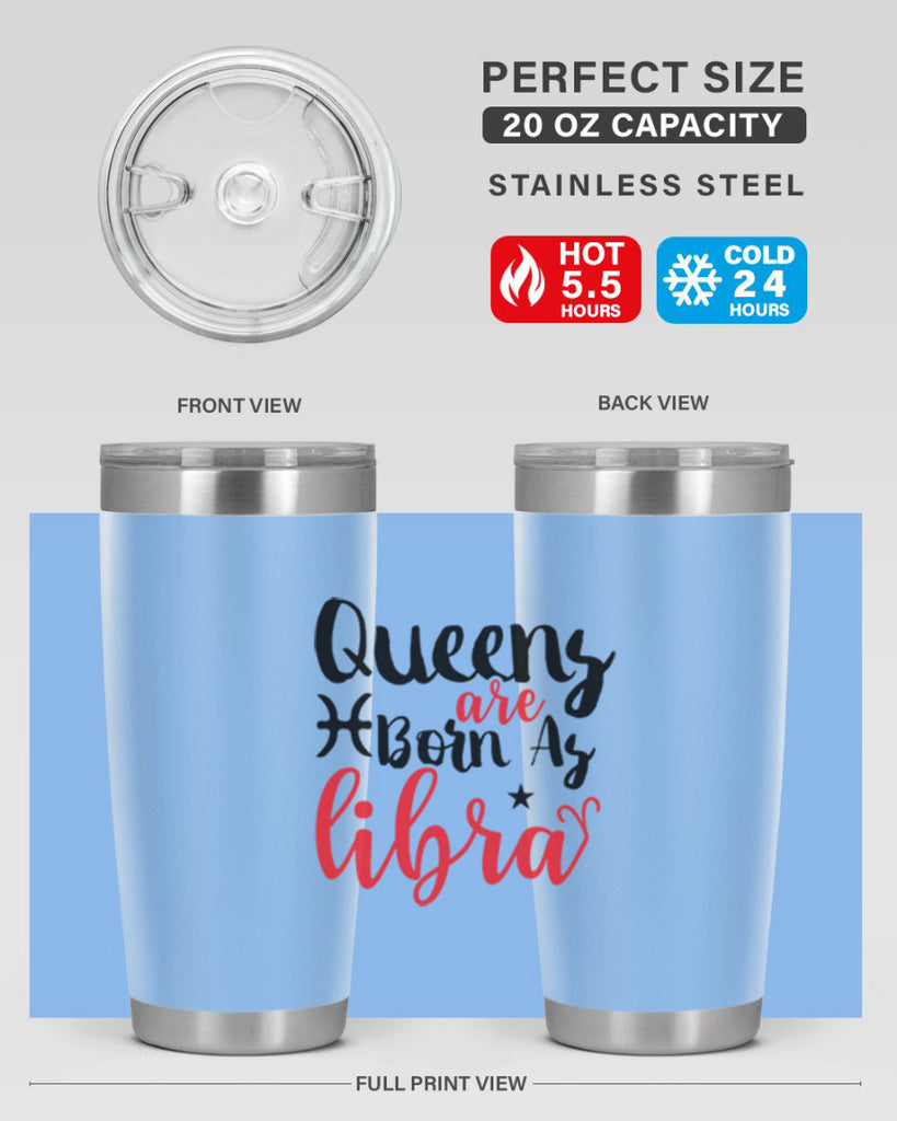 queens Are Born As Libra 387#- zodiac- Tumbler