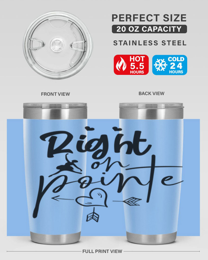 right on pointe 76#- ballet- Tumbler