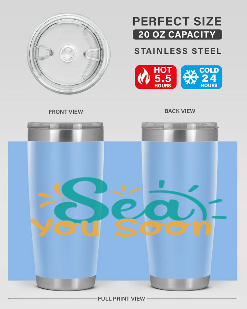 sea you soon Style 78#- summer- Tumbler