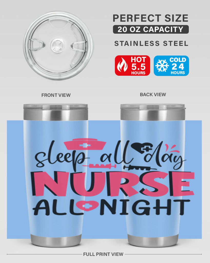 sleep all day nurse all night Style 350#- nurse- tumbler