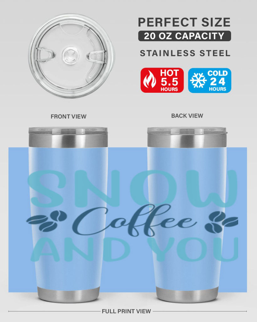 snow coffee and you 364#- winter- Tumbler