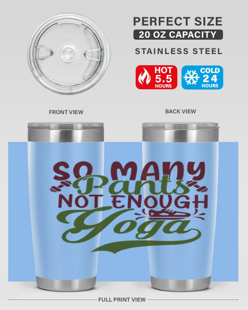 so many pants not enough yoga 21#- gym- Tumbler
