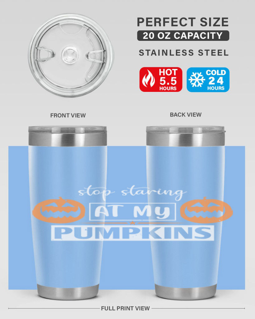 stop staring at my pumpkins 131#- halloween- Tumbler