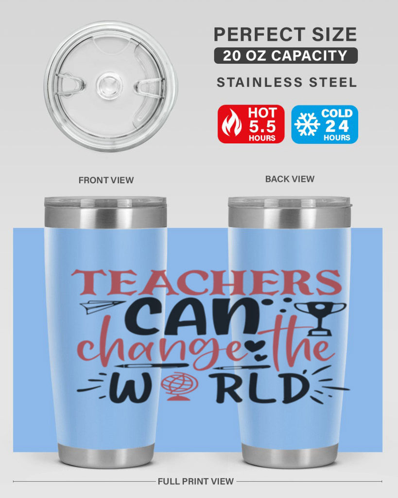 teachers ca change the world Style 136#- teacher- tumbler