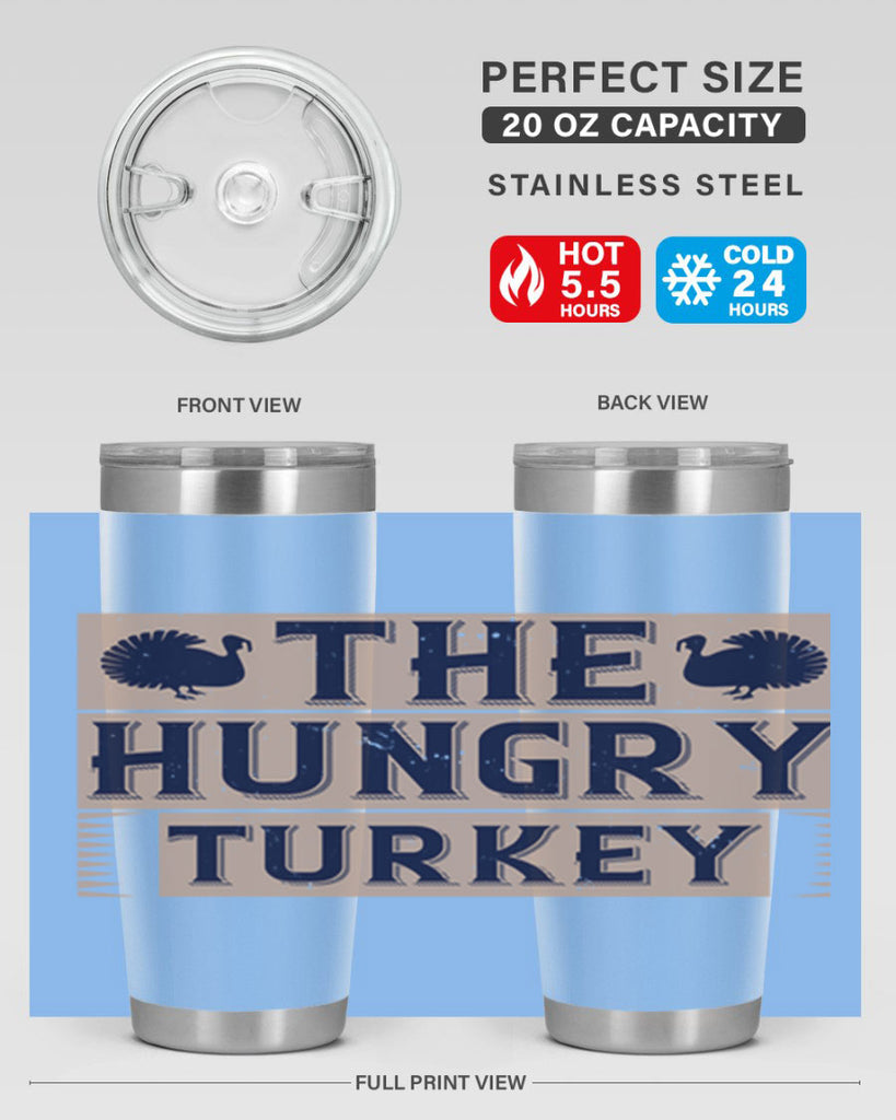 the hungry turkey 3#- thanksgiving- Tumbler