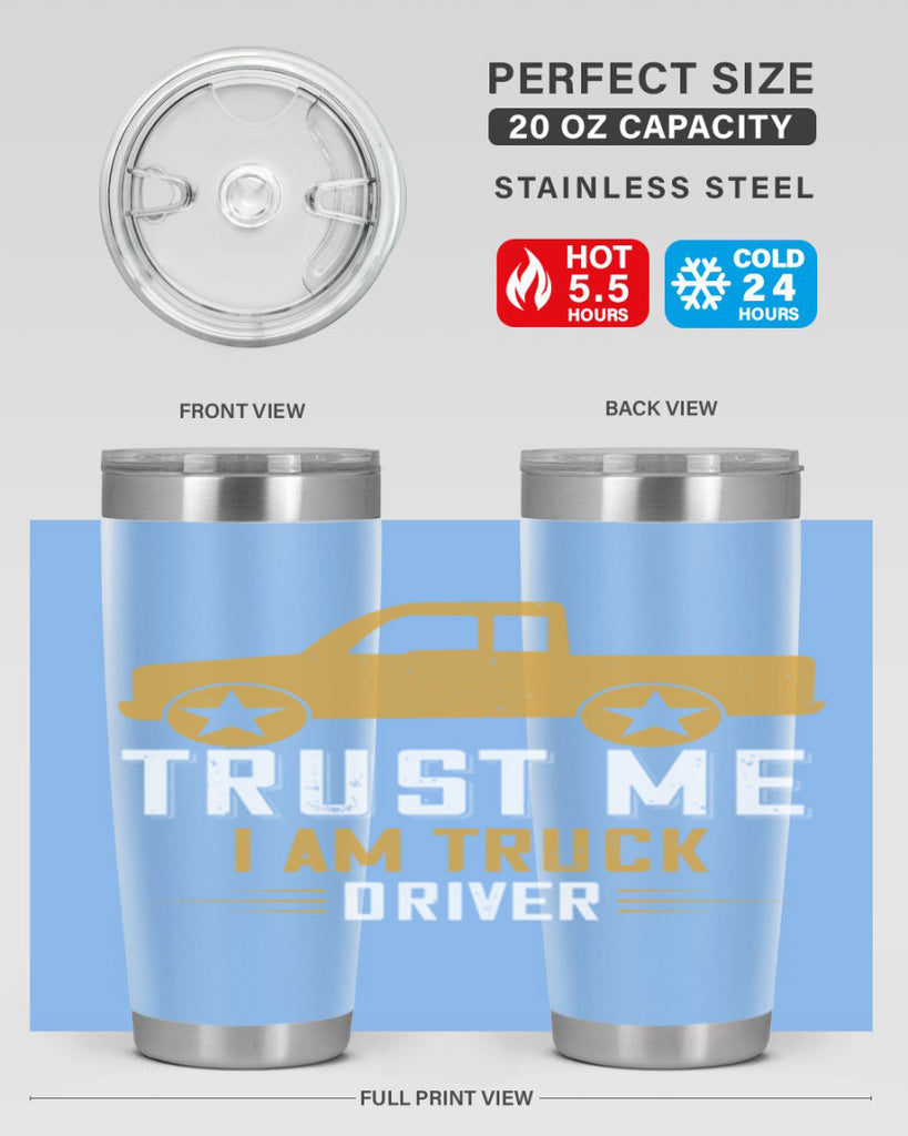 trust me i am truck driver Style 11#- truck driver- tumbler