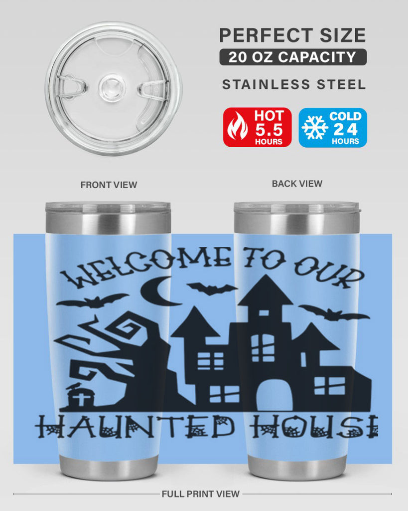 welcome to our haunted house 14#- halloween- Tumbler
