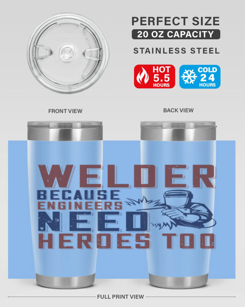 welder beacuse engineers need heros too Style 30#- engineer- tumbler