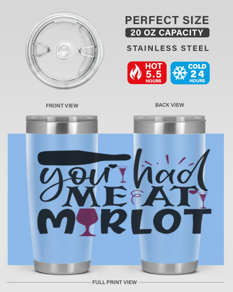 you had me at merlot 139#- wine- Tumbler