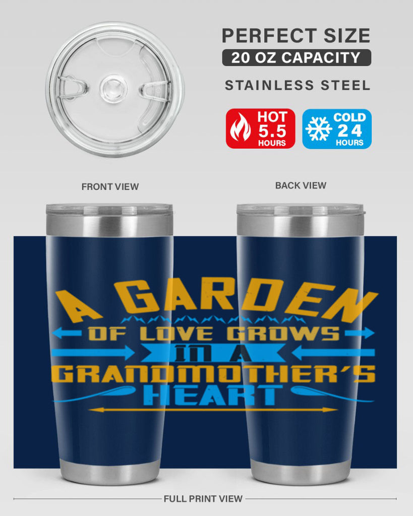 A garden of love grows in a grandmother’s heart 97#- grandma - nana- Tumbler
