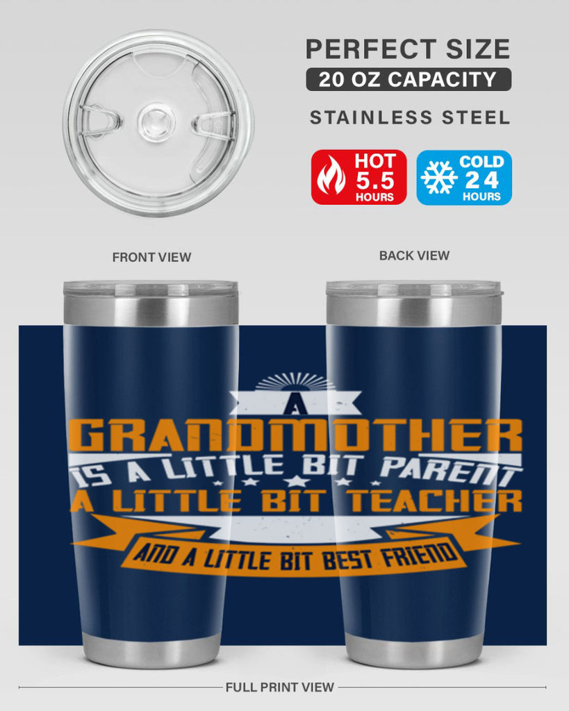 A grandmother is a little bit parent a little bit teacher 43#- grandma - nana- Tumbler