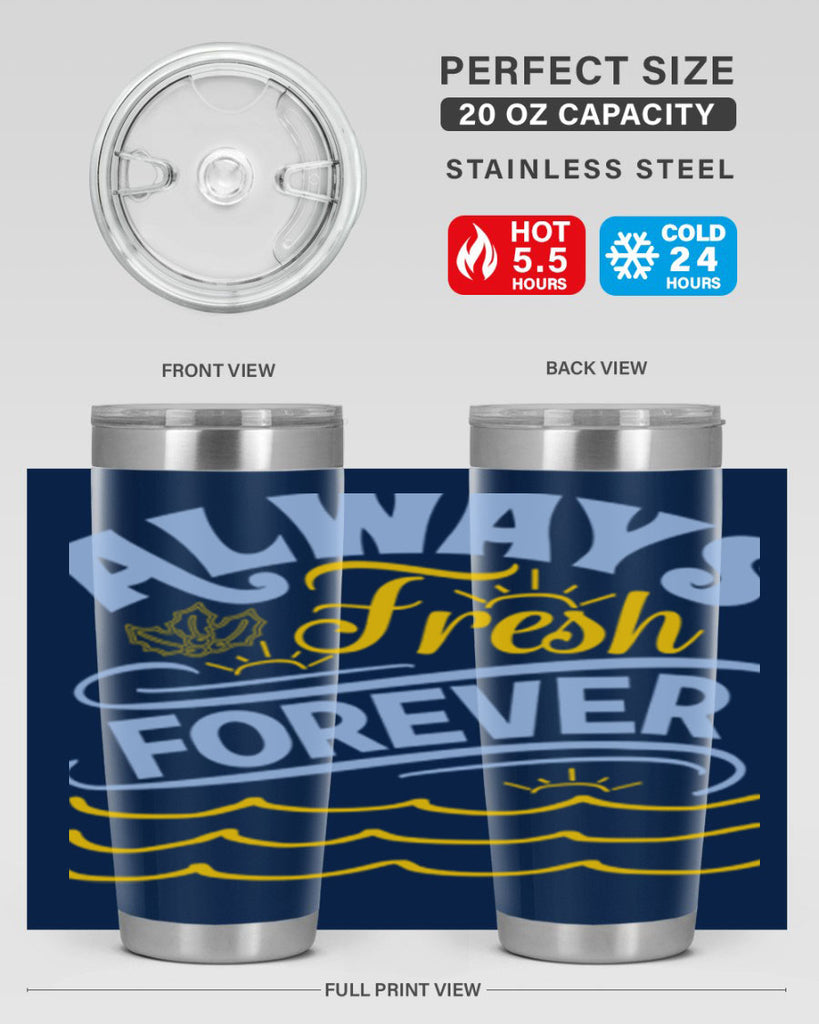 Always fresh forever15#- winter- Tumbler