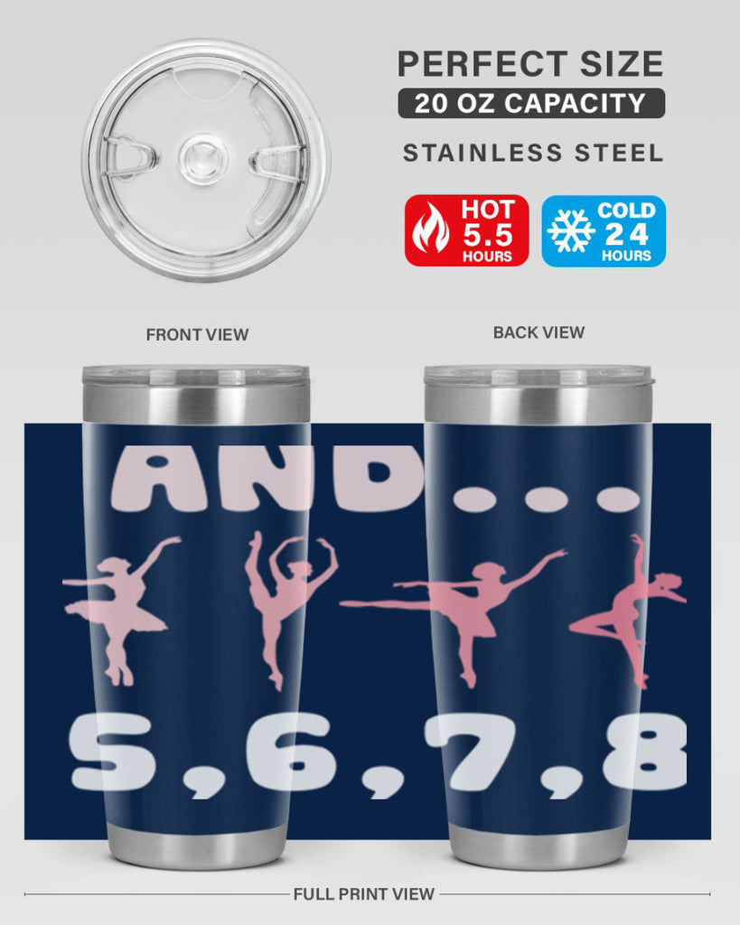 And 5 6 7 8  Ballet 12#- ballet- Tumbler