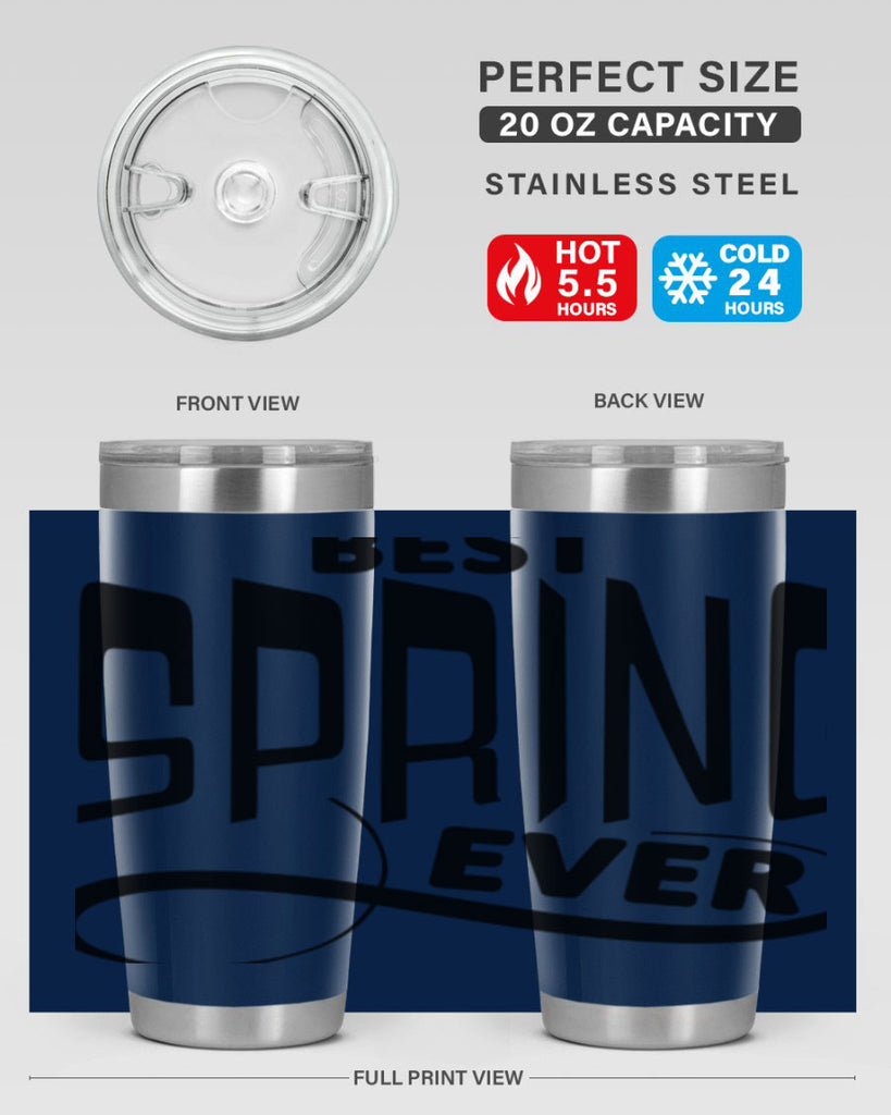 Best Spring Ever35#- spring- Tumbler