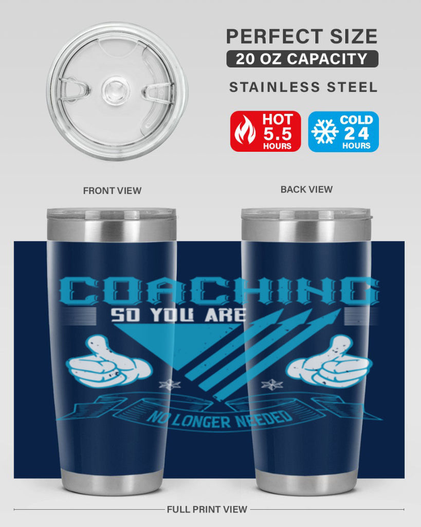 Coaching so you are no longer needed Style 42#- coaching- tumbler