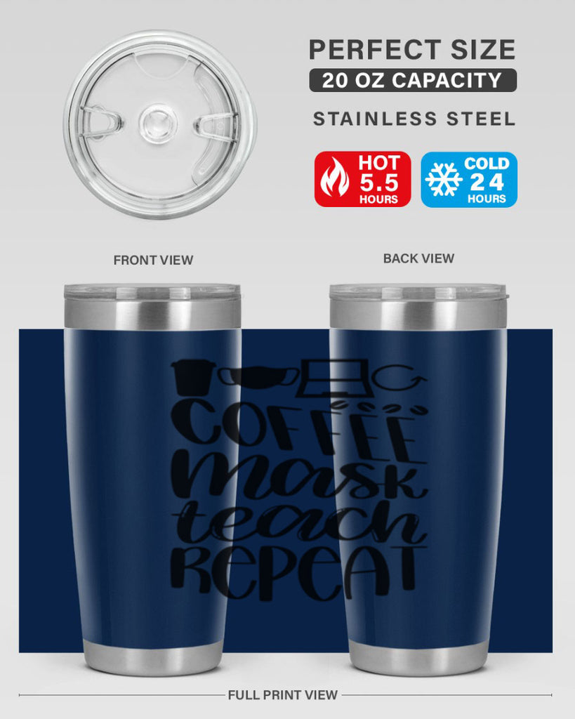 Coffee Mask Teach Repeat Style 84#- teacher- tumbler