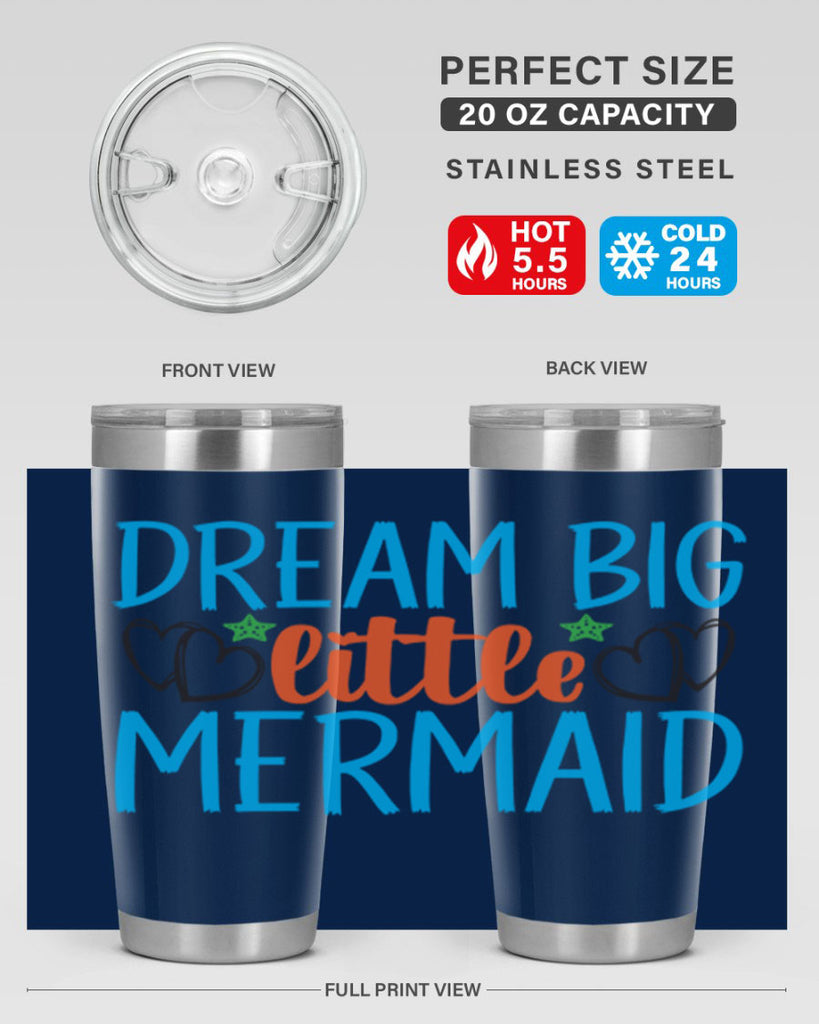 Dream Big Little Mermaid 128#- mermaid- Tumbler