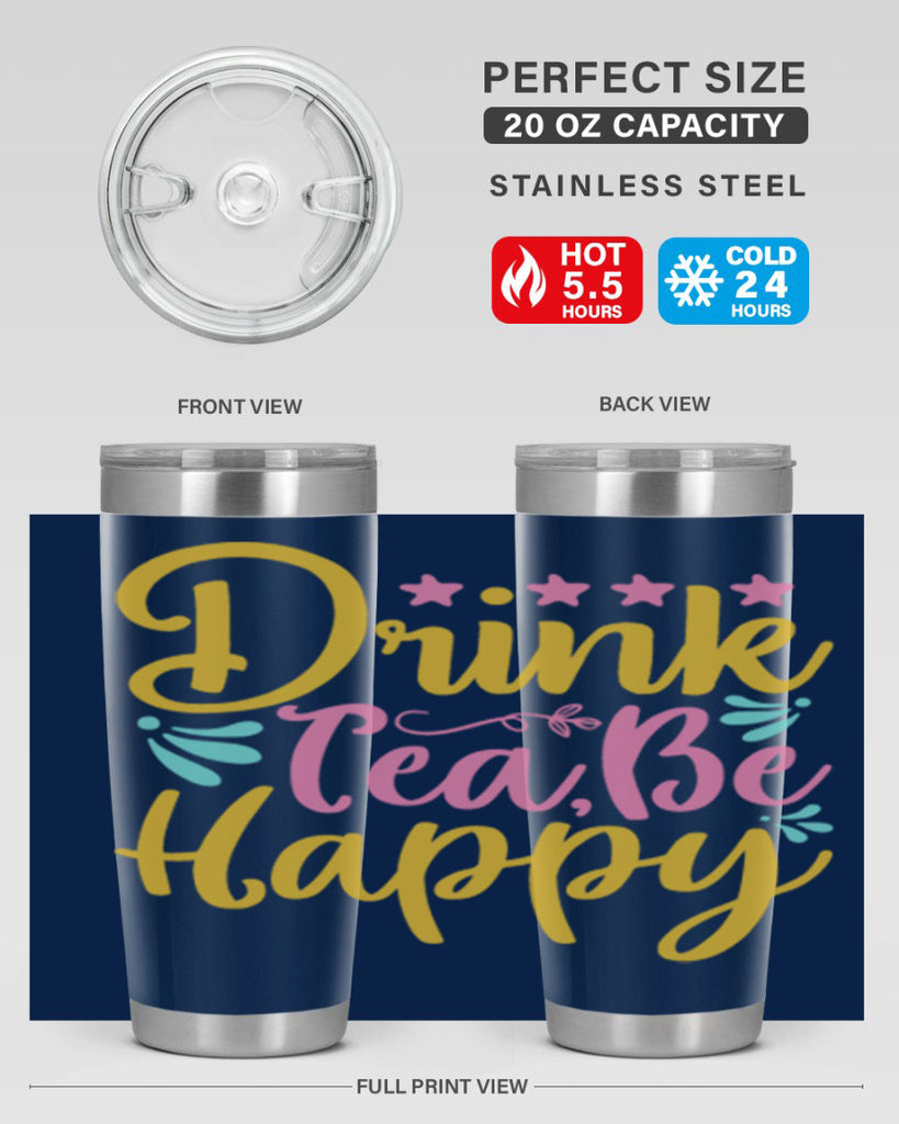 Drink tea be happy Style 67#- summer- Tumbler
