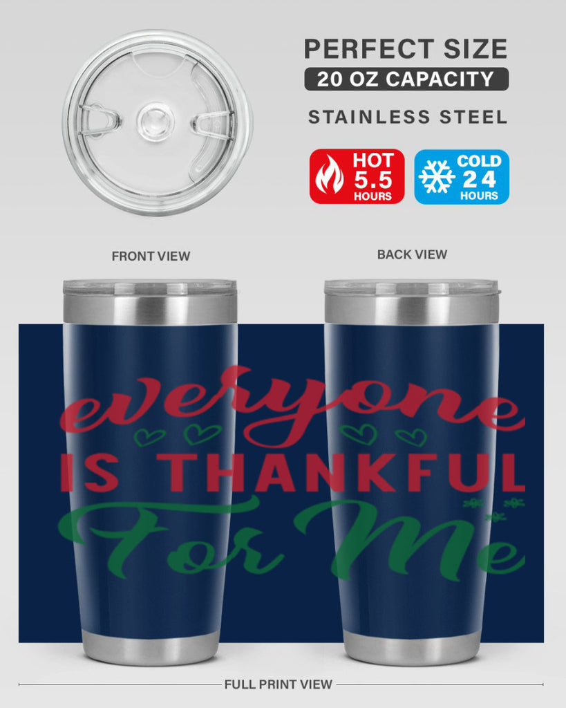 Everyone is Thankful for Me 77#- fall- Tumbler