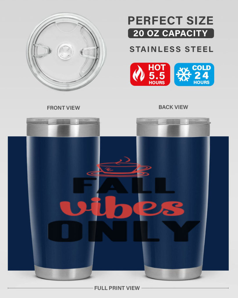 Fall vibes only 135#- fall- Tumbler