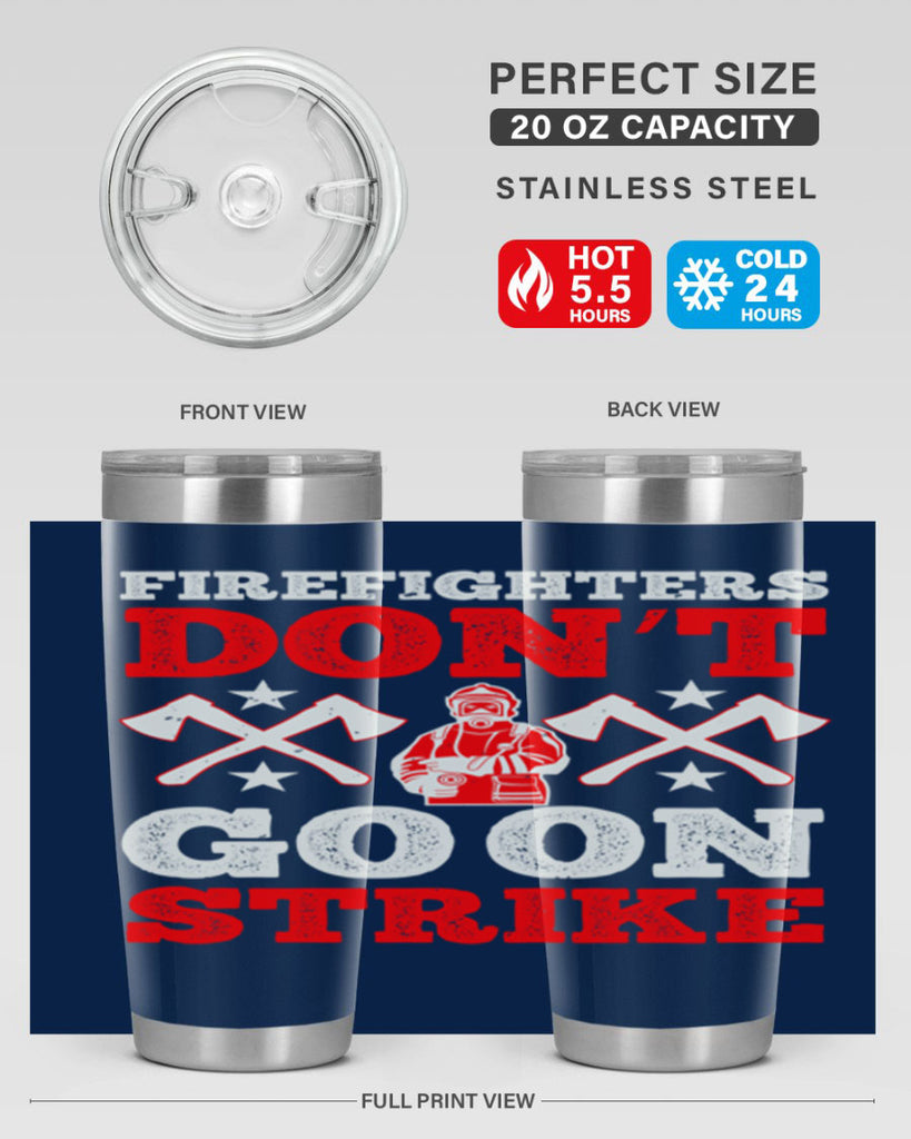 Firefighters don’t go on strike Style 74#- fire fighter- tumbler