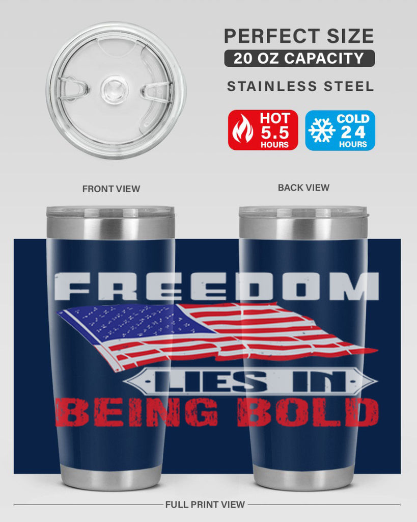 Freedom lies in being bold Style 10#- Fourt Of July- Tumbler