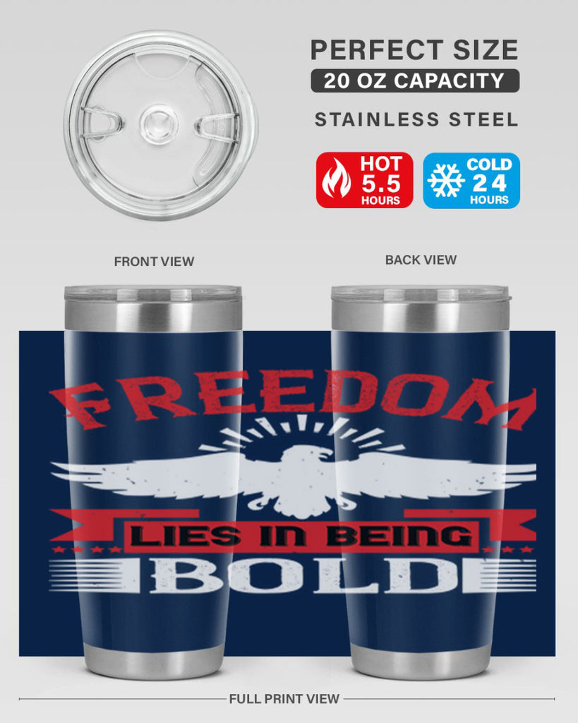 Freedom lies in being bold Style 91#- Fourt Of July- Tumbler