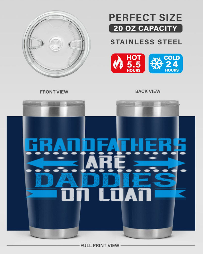 Grandfathers are daddies on loan 55#- grandpa - papa- Tumbler