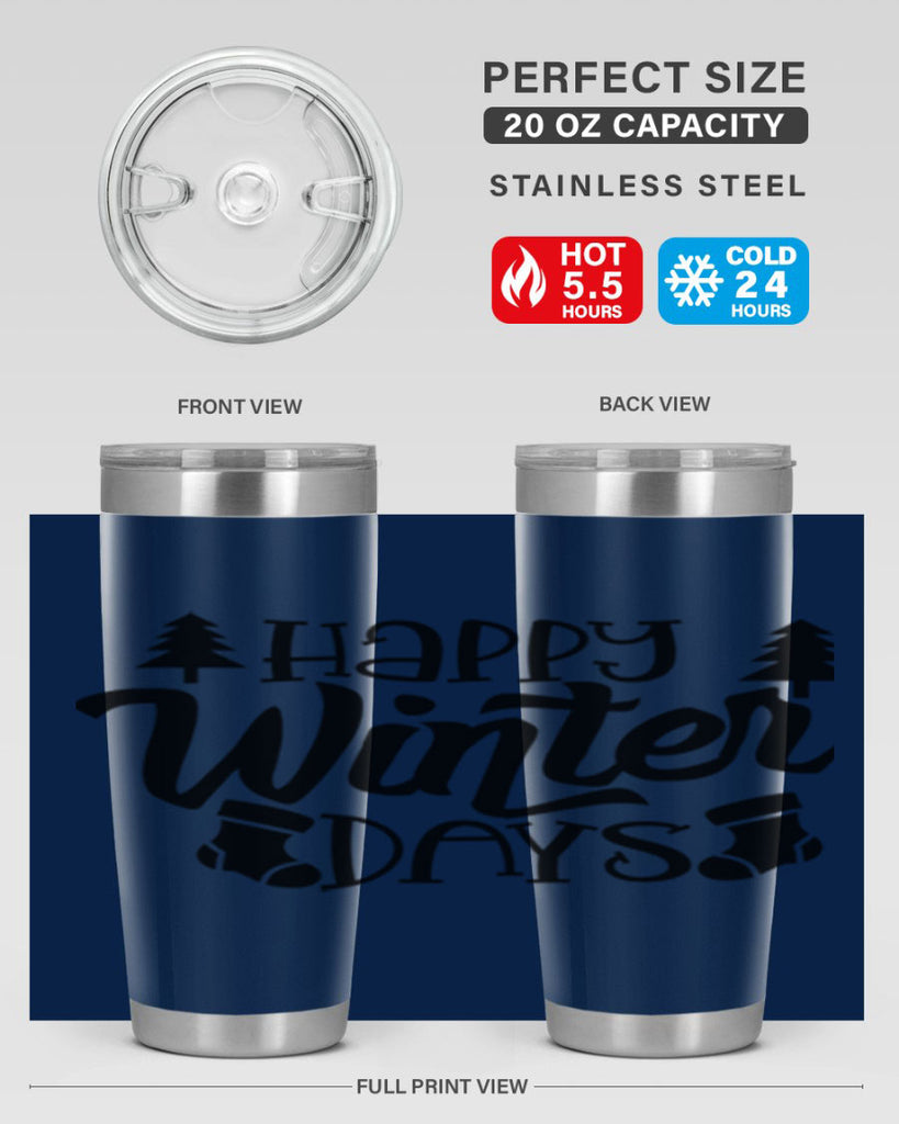 Happy Winter Days 122#- winter- Tumbler