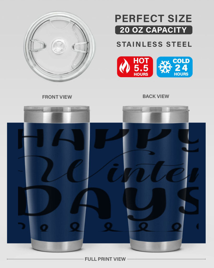 Happy Winter Days 139#- winter- Tumbler