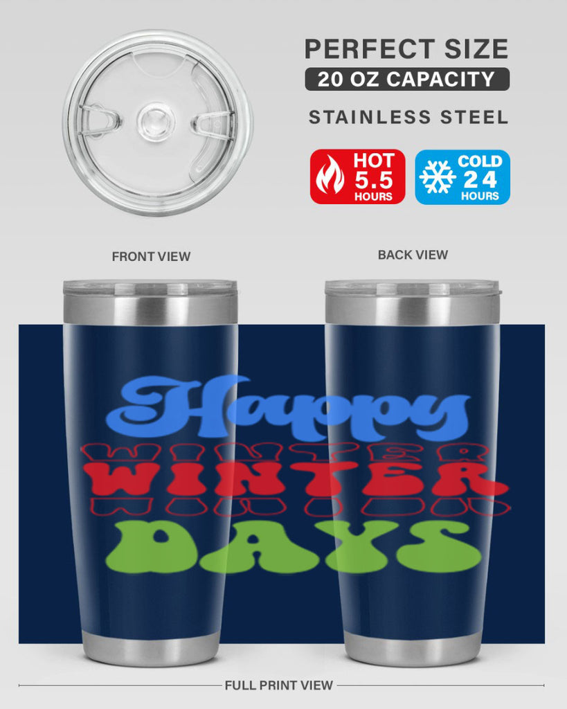 Happy winter days 130#- winter- Tumbler