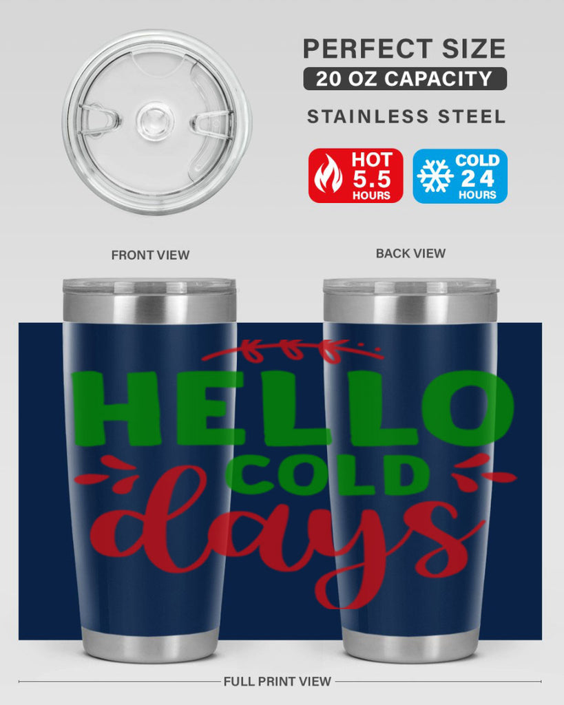 Hello Cold Days 151#- winter- Tumbler