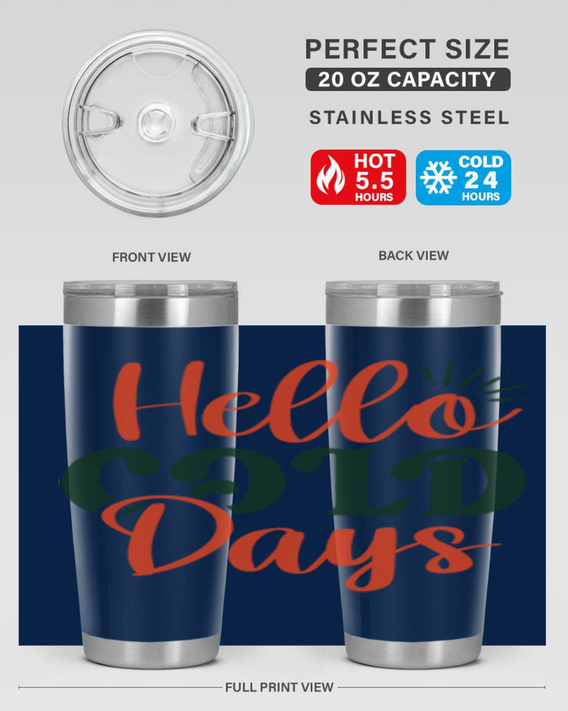 Hello Cold Days 154#- winter- Tumbler