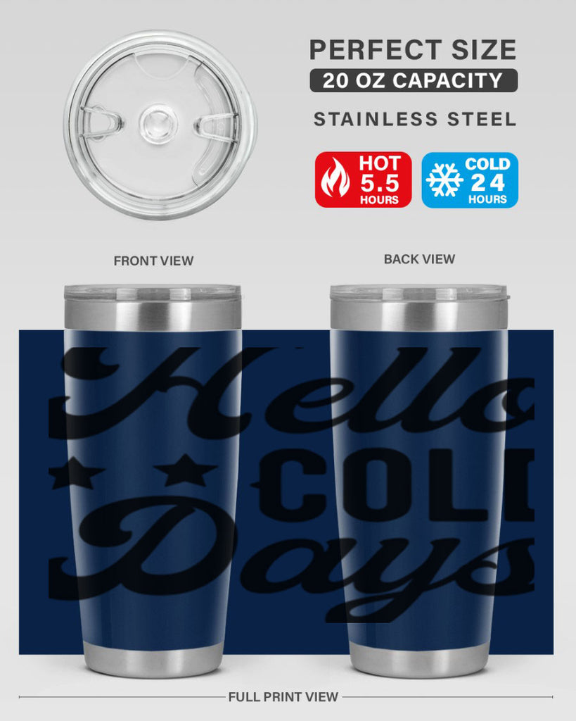 Hello Cold Days 174#- winter- Tumbler