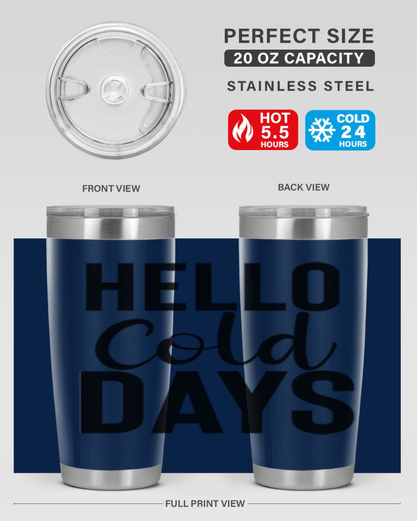 Hello Cold Days 176#- winter- Tumbler