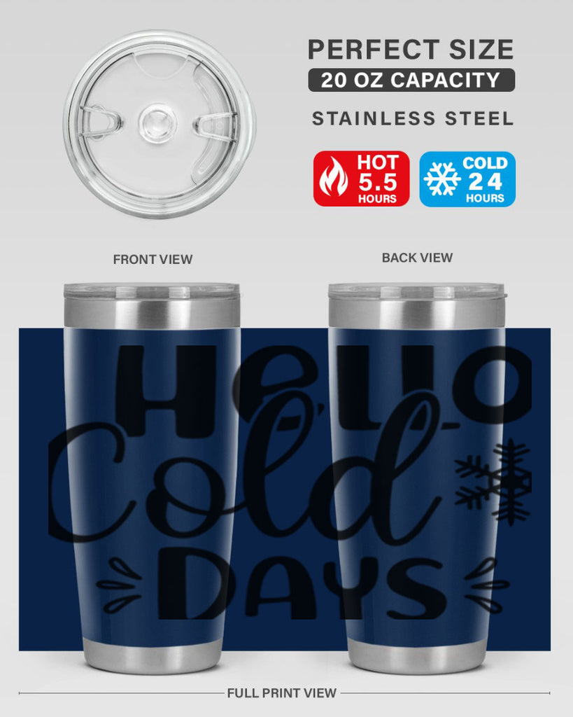 Hello Cold Days155#- winter- Tumbler